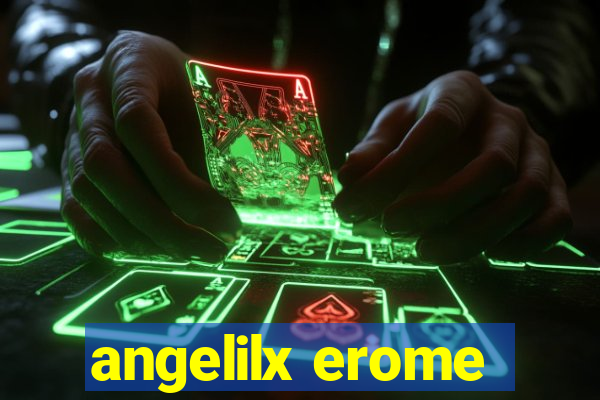 angelilx erome